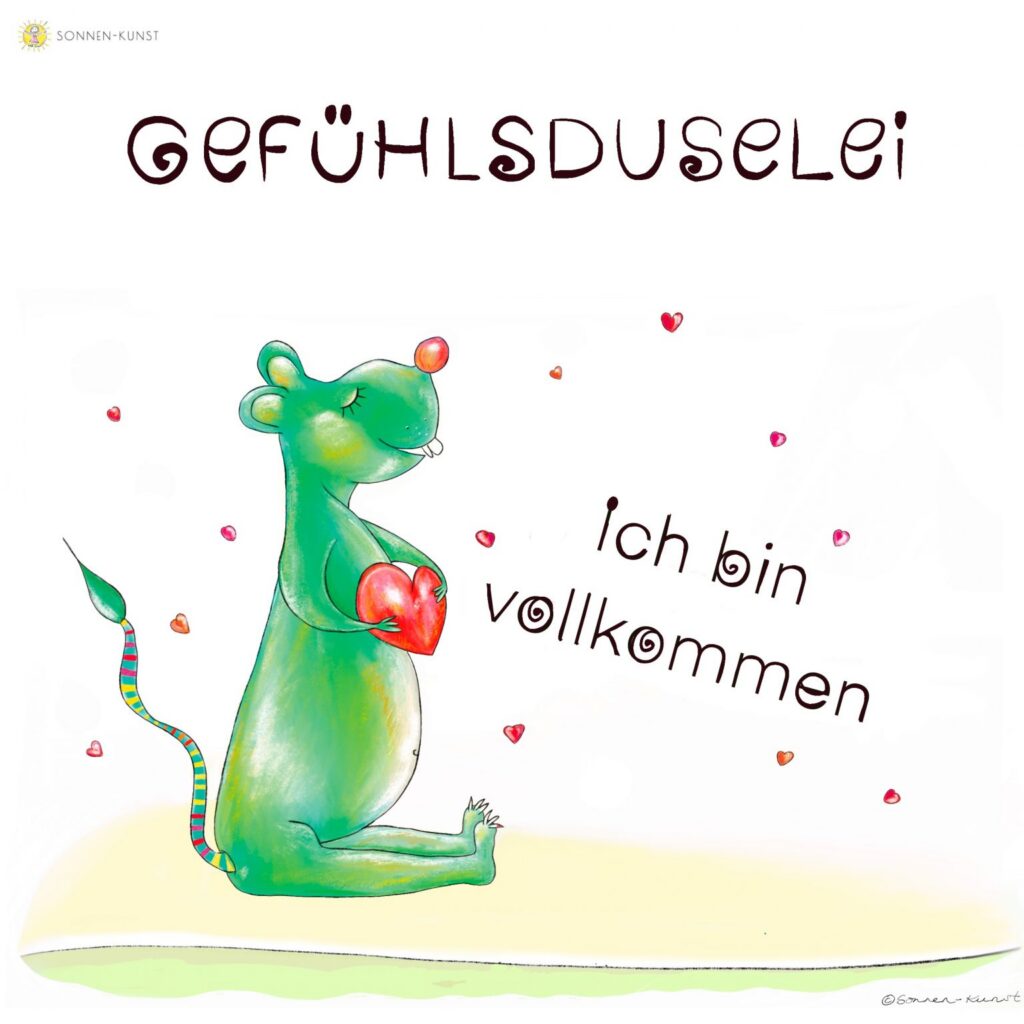 Grünes, lächelndes Fantasietier hält ein rotes Herz im Arm. Daneben steht der Schriftzug „Ich bin vollkommen“.